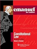 Emanuel Law Outlines: Constitutional Law, 2011 Edition