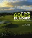 Les plus beaux golfs du monde à essayer une fois dans sa vie