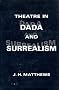 Theatre in Dada and surrealism