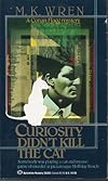 Curiosity Didn't Kill the Cat