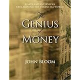the genius of money essays and interviews reimagining the financial world