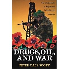 Drugs, Oil, and War: The United States in Afghanistan, Colombia, and Indochina