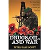 Drugs, Oil, and War: The United States in Afghanistan, Colombia, and Indochina