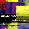 Inside Stories | Mike Yachnik