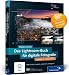 Das Lightroom-Buch für digitale Fotografie. Aktuell zu Lightroom 3