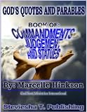 God`s Quotes And Parables (The Book Of Commandments, Judgments and Statues)