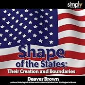 Shape of the States: Their Creation & Boundaries | [Deaver Brown]