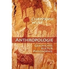 Anthropologie. Geschichte, Kultur, Philosophie
