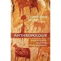 Anthropologie. Geschichte, Kultur, Philosophie