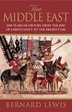 The Middle East: 2000 Years Of History From The Birth Of Christia: 2000 Years of History from the Rise of Christianity to the Present Day