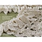 Click here to buy Crocheting on the Edge: Ribs and Bobbles*Ruffles*Flora*Fringes*Points and Scallops by  Nicky Epstein.