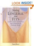 Sewing Lingerie That Fits: Stylish Underwear, Sleepwear, and Loungewear for Everyday Living
