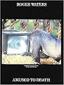 Roger Waters - Amused to Death (Paperback)