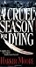 A Cruel Season for Dying