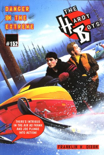 Danger in the Extreme (Hardy Boys Book 152)