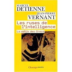 Les ruses de l'intelligence : La m�tis des Grecs