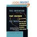 The INVENTION THAT CHANGED THE WORLD: HOW A SMALL GROUP OF RADAR PIONEERS WON THE SECOND WORLD WAR AND LAUNCHED A TECH