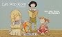 Les Pop Korn : Dur, dur, la vie de famille !
