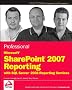 Professional Microsoft Sharepoint 2007 Reporting with SQL Server 2008 Reporting Services (Wrox Programmer to Programmer)