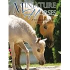 Miniature Horses: A Veterinary Guide for Owners and Breeders by Rebecca L. Frankeny VMD