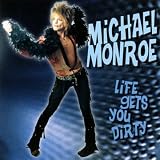 Life Gets You Dirtyby Michael Moore