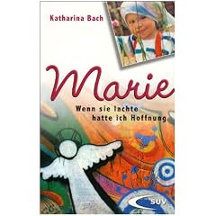 Marie: Wenn sie lachte, hatte ich Hoffnung