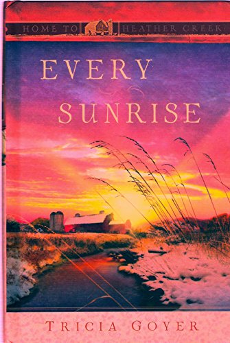 Every Sunrise (Home to Heather Creek)