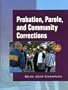 Probation, Parole and Community Corrections (6th Edition)