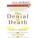 The Denial of Death (Free Press Paperback)