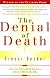 The Denial of Death