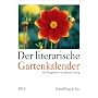 Der literarische Gartenkalender 2010: Vierfarbiger Wochenkalender