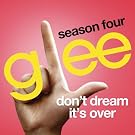 Don't Dream It's Over (Glee Cast Version)