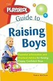 Playskool Guide to Raising Boys: Essential Information and Practical Advice for Raising Happy, Confident Boys (Playskool)