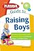 Book Playskool Guide to Raising Boys: Essential Information and Practical Advice for Raising Happy, Confident Boys (Playskool)