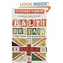Balti Britain: A Provocative Journey Through Asian Britain: A Journey Through the British Asian Experience