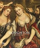 Houghton revisited : the Walpole masterpieces from Catherine the Great's Hermitage