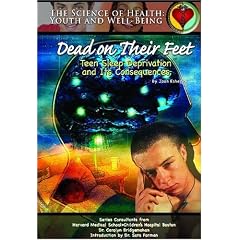 Dead on Their Feet: Teen Sleep Deprivation and Its Consequences (Science of Health)