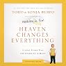 Heaven Changes Everything: Living Every Day With Eternity in Mind