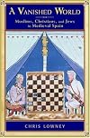 A Vanished World: Medieval Spain's Golden Age of Enlightenment