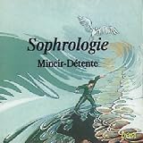 Sophrologie Detente& Mincir Sophrologie Detente& Mincir