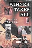 Winner takes all : a season in Israel