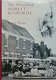 The history of Market Bosworth