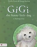 GiGi the Funny Little Dog: A Rhyming Book