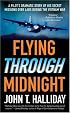 Flying Through Midnight: A Pilot's Dramatic Story of His Secret Missions Over Laos During the Vietnam War