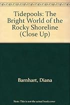 Tidepools: The Bright World of the Rocky Shoreline (Close Up) Tidepools: The Bright World of the Rocky Shoreline (Close Up)