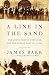 A Line in the Sand: The Anglo-French Struggle for the Middle East 1914-1948