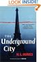The Underground City: A Novel