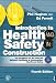 Introduction
to
Health
and
Safety
in
Construction:
The
handbook
for
construction
professionals
and
students
on
NEBOSH
and
other
construction
courses