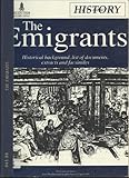 The emigrants : historical background, list of documents, extracts and facsimiles