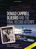 Donald Campbell: Bluebird and the Final Record Attempt